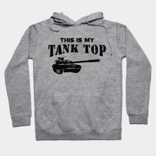 Military tank pilot - This is my tank top Hoodie